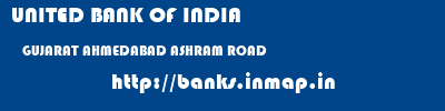 UNITED BANK OF INDIA  GUJARAT AHMEDABAD ASHRAM ROAD   banks information 